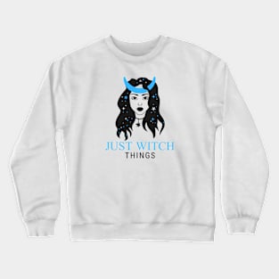 just witch things beautiful witch design Crewneck Sweatshirt